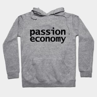 Passion Economy Hoodie